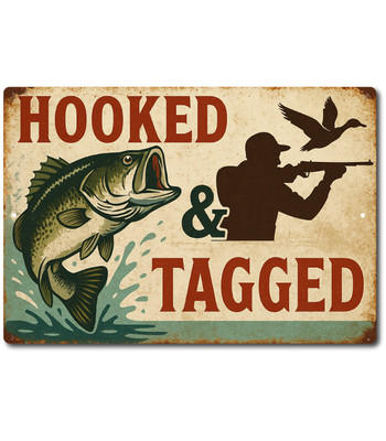 Hooked & Tagged 12x8 Tin Sign Hunting Fishing Rustic Man Cave Lodge Wall Decor