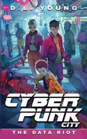 Cyberpunk City Book Five The Data Riot D. L. Young Taschenbuch Cyberpunk City