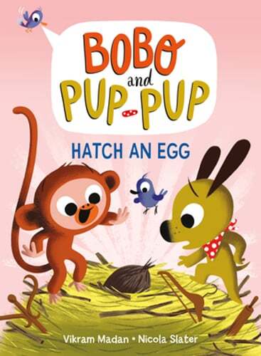 Hatch an Egg (Bobo and Pup-Pup): (A Graphic Novel) by Vikram Madan: Used