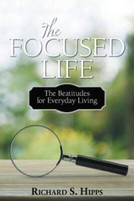 The Focused Life: The Beatitudes For Everyday Living - Paperback - VERY GOOD