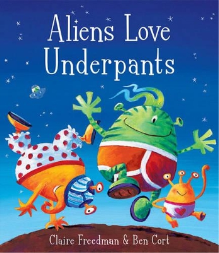 Claire Freedman Aliens Love Underpants! (Tascabile)