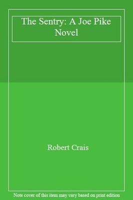 The Sentry: A Joe Pike Novel,Robert Crais- 9781409120438