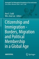 Citizenship And Immigration - Borders, Migration And Political Membership In A G