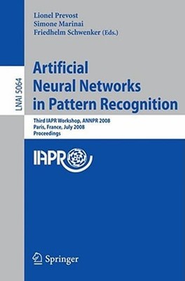 Artificial Neural Networks in Pattern Recognition: Third IAPR Workshop, Annpr
