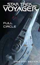 Kirsten Beyer Full Circle (Paperback) Star Trek: Voyager