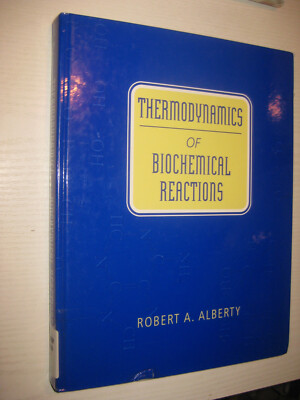 Thermodynamics of Biochemical Reactions  - von Robert A. Alberty (2003)