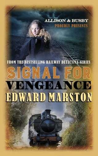 Signal for Vengeance by Edward Marston: New