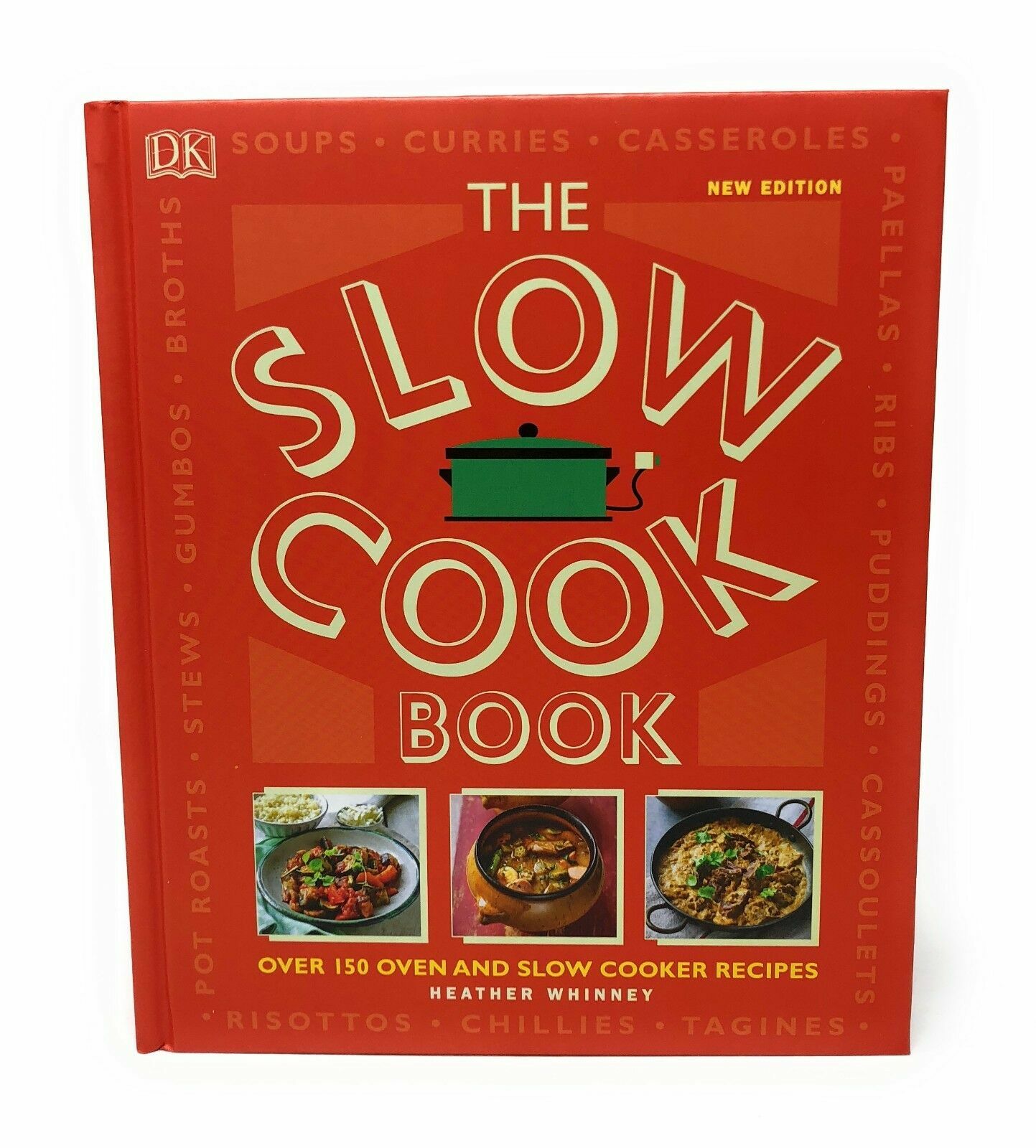 The Slow Cook Book Over 150 Oven and Slow Cooker Recipes By Heather Whinney New