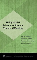 Joel A. Dvoskin (U. A.) | Using Social Science To Reduce Violent Offending