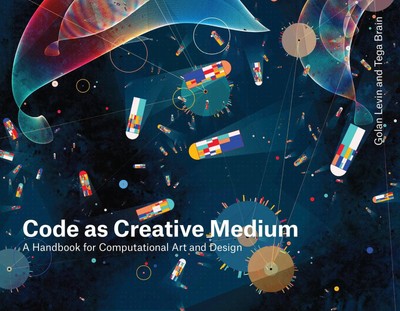 Golan Levin (u. a.) | Code as Creative Medium | Taschenbuch | Englisch (2021)