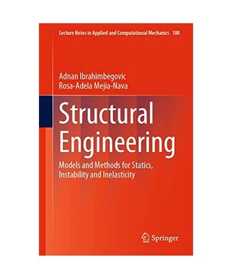 Structural Engineering: Models and Methods for Statics, Instability and Inelasti