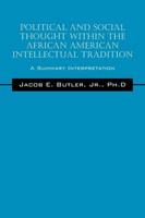 Jacob E Butler Jr | Political And Social Thought Within The African American...