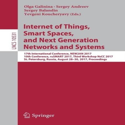 Internet of Things Smart Spaces and Next Generation Networks and