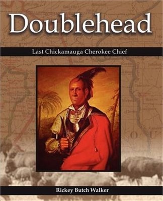 Doublehead Last Chickamauga Cherokee Chief (Paperback or Softback)