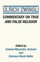 Ulrich Zwingli | Commentary On True and False Religion | Taschenbuch | Englisch