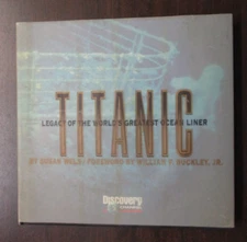 TITANIC LEGACY OF THE WORLD'S GREATEST OCEAN LINER BY SUSAN WELS HARDCOVER NEW