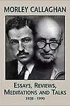 A Literary Life: Reflections and Reminiscences, 1928-1990 by Callaghan, Morley