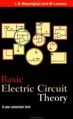 Basic Electric Circuit Theory: A One-Semester Text by Mayergoyz, Isaak D., Laws
