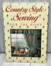 Country Style Sewing For The Home 1992