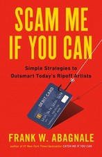Scam Me If You Can: Simple Strategies to Outsmart Today's Ripoff Artists by Fran