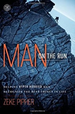 Man on the Run : Helping Hyper-Hobbied Men Recognize the Best Thi