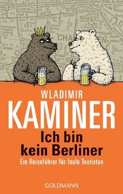 Ich bin kein Berliner; Ein Reisefuh..., Kaminer, Wladim