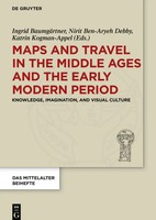 Ingrid BaumgäRtner (U. A.) | Maps And Travel In The Middle Ages And The Early...