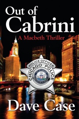 Out Of Cabrini: A Macbeth Thriller