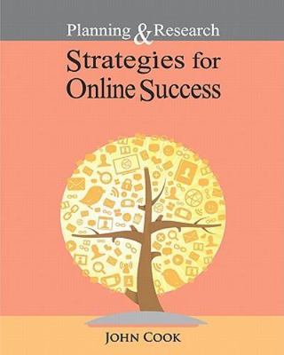 Planning & Research Strategies for Online Success, Paperback by Cook, John, B...