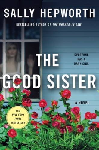 The Good Sister: A Novel - Hardcover By Hepworth, Sally - GOOD