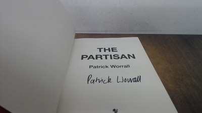 			The Partisan: (Signed), Worrall, Patrick, Bantam Press, 2022, Har		
