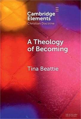 A Theology of Becoming (Hardback or Cased Book)