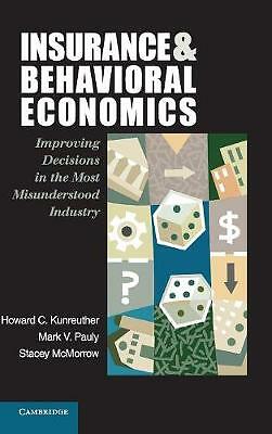 Insurance and Behavioral Economics Kunreuther Pauly McMorrow Hardback