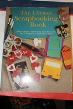 The Ultimate Scrapbooking Book Large Softcover by Rebecca Carter