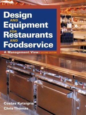 Design and Equipment for Restaurants and Foodservice: A Management View, Katsigr