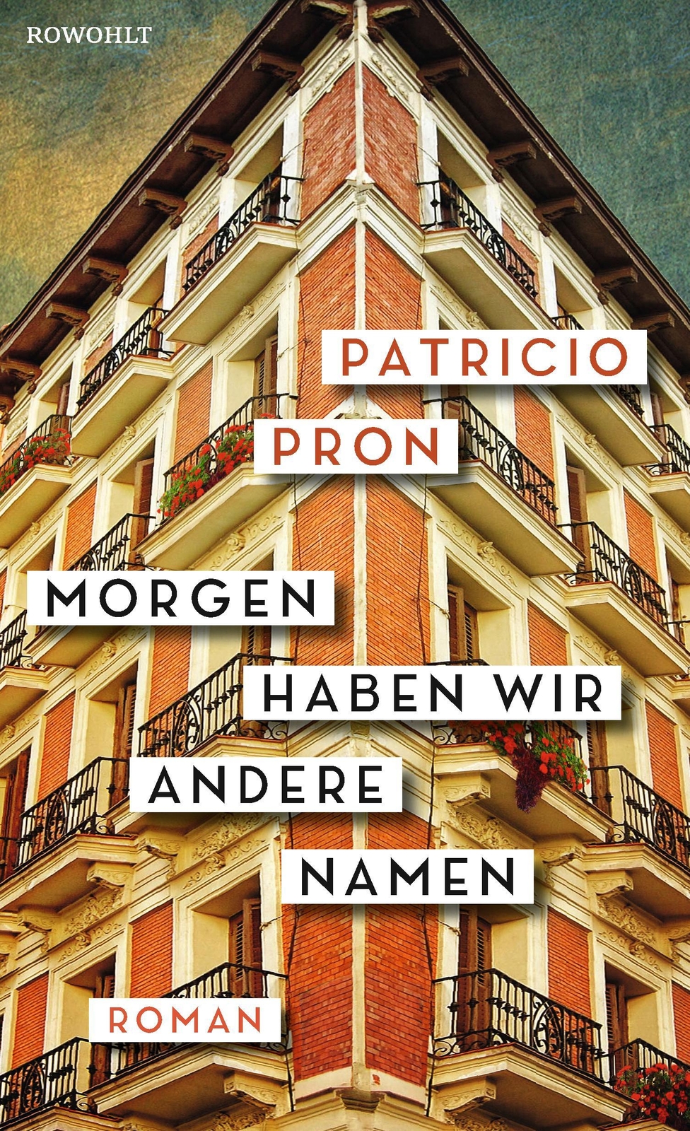 Thumbnail - Morgen Haben Wir Andere Namen - Patricio Pron - 9783498001827