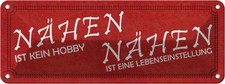 Blechschild 10x27 cm N&auml;hen ist kein Hobby Geschenk Familie Freunde Deko Geschenk