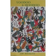Voodoo & Hoodoo: Their Traditional Crafts Revealed by Actual Practitioners