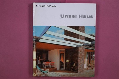 286517 Siegfried Nagel UNSER HAUS C. Bertelsmann Verlag Planen - Finanzieren -