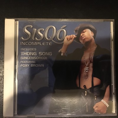 Incomplete & Thong Song (Uncensored w Foxy Brown) by Sisqo Def Jam CD