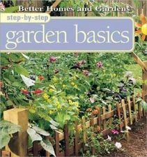 Step-By-Step Garden Basics (Better Homes  Gardens Step-By-Step) - GOOD