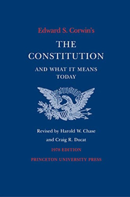 Edward S. Corwin's Constitution and What It Means Today - Paperback NEW Corwin,