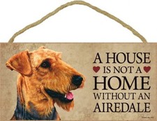 A House is not a Home without a AIREDALE Cute Dog Sign 5"x10" USA NEWPlaque 499