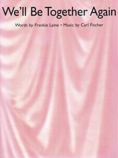 We'll Be Together Again Song for Piano Vocal Sheet Music Guitar Chords Lyrics