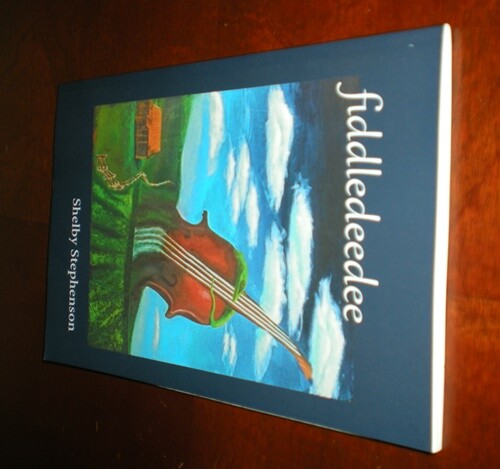 fiddledeedee – Shelby Stephenson - Picture 2 of 5
