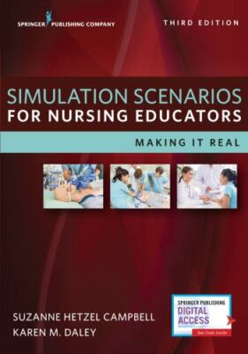 Simulation Scenarios for Nursing Educators : Making It Real, Paperback by Cam...