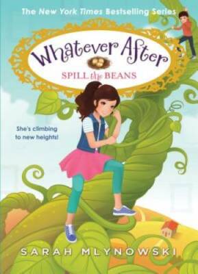 Spill the Beans (Whatever After #13) - Hardcover By Mlynowski, Sarah - GOOD