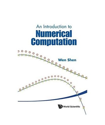 An Introduction to Numerical Computation, Wen Shen