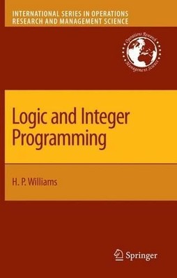 Logic and Integer Programming - 9781441947130