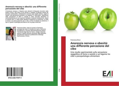 Anoressia nervosa e obesità: una differente percezione del cibo Francesca Brun